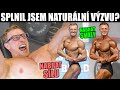 SPLNIL JSEM NATURÁLNÍ VÝZVU A NABRAL SVALY I SÍLU?