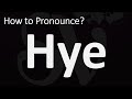 How to Pronounce Hye? (CORRECTLY)
