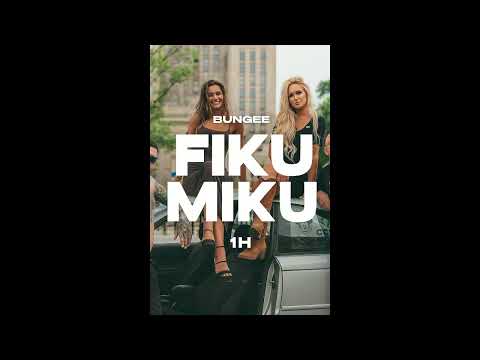 BUNGEE - FIKU MIKU 1H