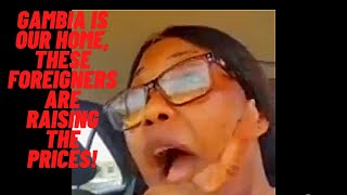 Gambian woman outrage over price gouging from foreigners.