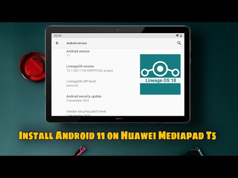 Install Android 11 on Huawei Mediapad T5 | Lineage OS 18.1 |