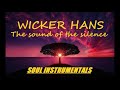 Wicker Hans - The Sound Of The Silence Instrumental