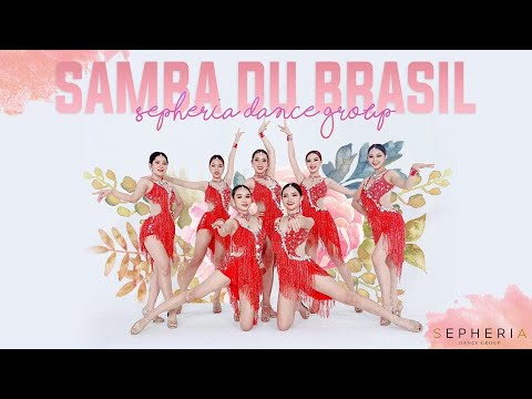 [LATIN SEXY DANCE] Samba Du Brazil - Bellini | Vũ đoàn SEPHERIA