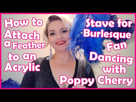 The Humble Sequin: How to Attach a Feather to an Acrylic Stave for Burlesque Fan Dancing