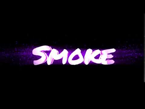 Smoke intro