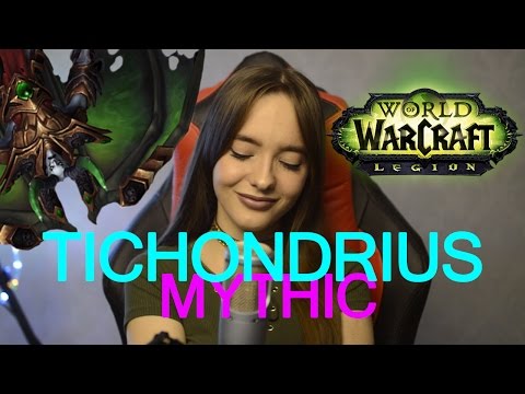 TICHONDRIUS MYTHIC GUIDE, NIGHTHOLD