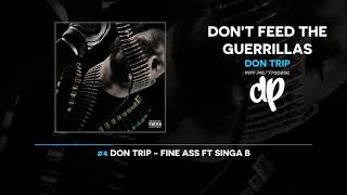 Don Trip - Don&#39;t Feed The Guerrillas (FULL MIXTAPE)