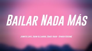 Bailar Nada Más - Jennifer Lopez, Rauw Alejandro, (Dance Again - Spanish Version) [Lyrics Video] 🛸