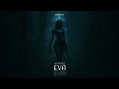HI PROFILE - EVA  |  (CONN3CTD RECORDS)