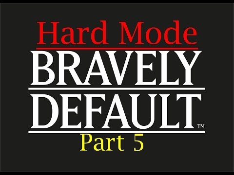 Bravely Default Walkthrough (Hard Mode)-Part 5