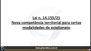 Nova Competência Territorial para Certas Modalidades de Estelionato Lei N. 14.155/21