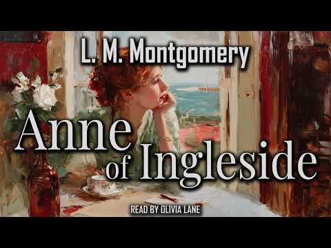 Anne of Ingleside by Lucy Maud Montgomery | Full Audiobook