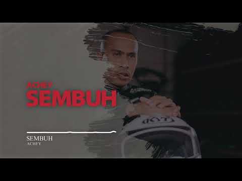 🔴 ACHEY - Sembuh (Official Lyric ​Video)