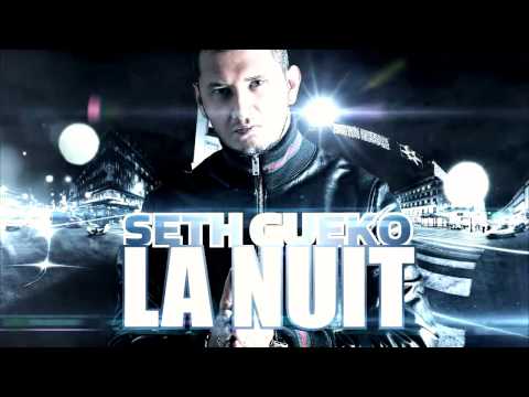 Seth Gueko | La Nuit | Album : Barillet Plein