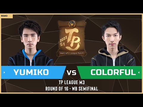 WC3 - TP League M3 - WB Semifinal: [HU] Yumiko vs Colorful [NE] (Ro 16 - Group B)