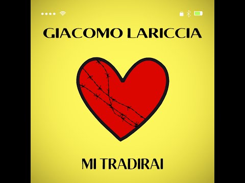 MI TRADIRAI - GIACOMO LARICCIA