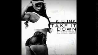 Kid Ink - Take It Down