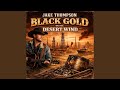 Black gold on the desert wind