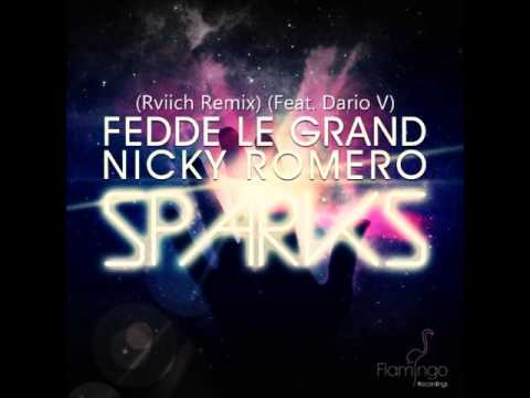 Fedde Le Grand & Nicky Romero Feat  Matthew Koma - Sparks (Rviich Remix) (Feat Dario V)