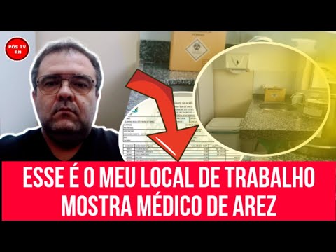 MÉDICO AREZENSE DENUNCIA NOVO LOCAL DE TRABALHO