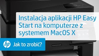 Instalacja aplikacji HP Easy Start w drukarkach HP LaserJet na komputerach z systemem Mac OS X