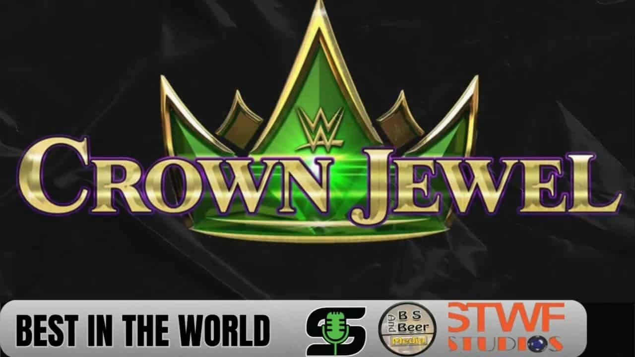 Best In The World Podcast "WWE Crownel Jewel Preview