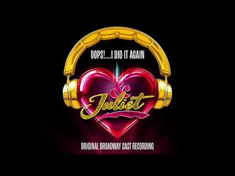 "Oops!...I Did It Again" – & Juliet Original Broadway Cast Recording
