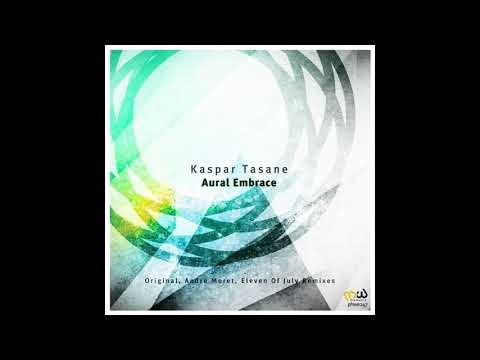 Kaspar Tasane - Aural Embrace (Eleven Of July Remix)