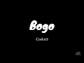 Cookie$ - BOGO (lyrics)