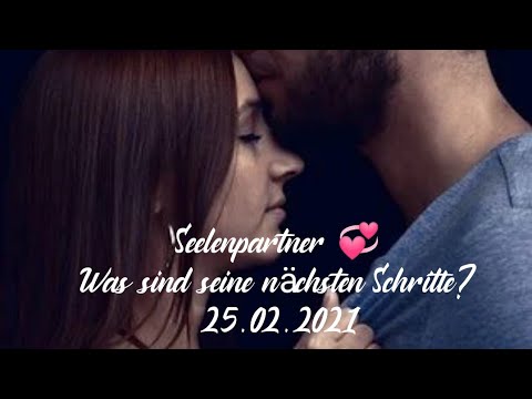 💞💞#Seelenpartner #Was #sind #seine #nächsten #Schritte? 💞💞25.02.2021