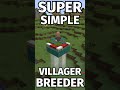 The Best Easiest Villager Breeder