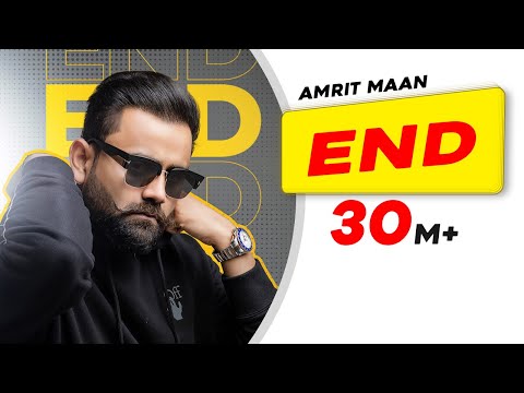 END (Official Video) Amrit Maan | Dr Zeus ft. Shortie Littlelox | New Latest Punjabi Songs 2022