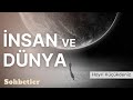 İNSAN VE DÜNYA HAYRİ KÜÇÜKDENİZ  EN GÜZEL SOHBETLER SERİSİ