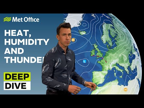 Deep Dive 06/06/2023 – Humidity rises, what happens next? – Met Office weekly weather forecast UK