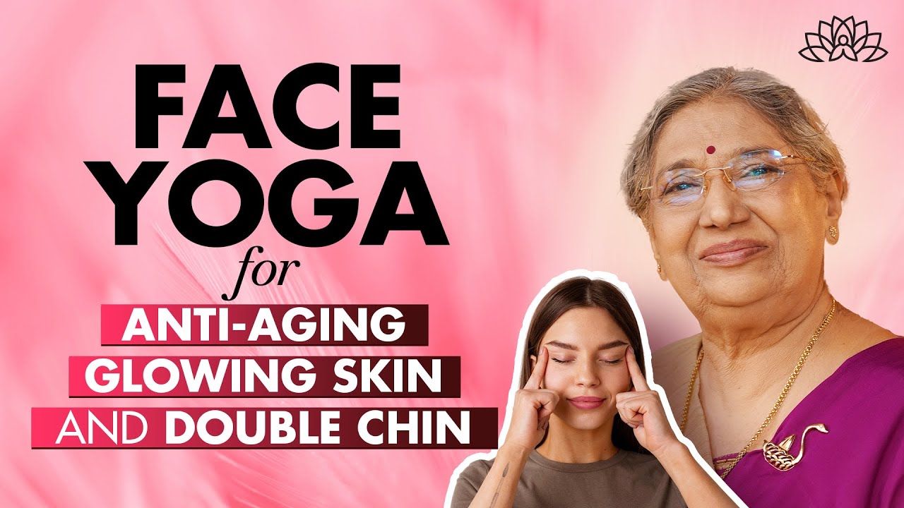 Anti-Aging Face Yoga | Reduce Face Fat, Wrinkles, Double Chin & Fine Lines Naturally | Dr Hansaji