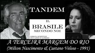 A TERCEIRA MARGEM DO RIO by Milton Nascimento & Caetano Veloso - Tandem