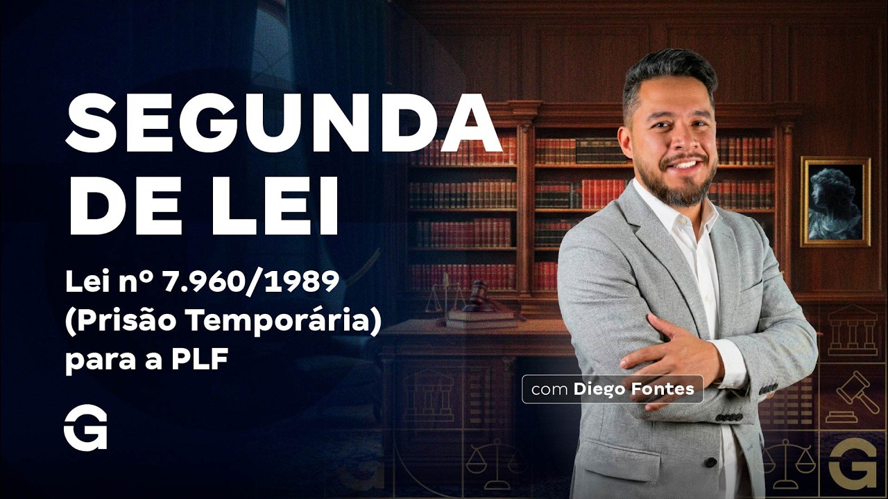 Segunda de Lei | Lei nº 7.960/1989 (Prisão Temporária) para a PLF | Diego Fontes