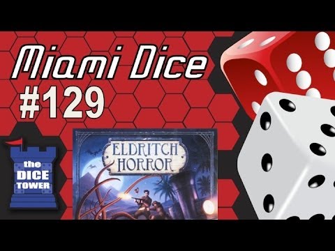 Miami Dice, Episode 129 - Eldritch Horror