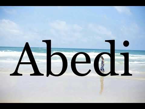 How To Pronounce Abedi🌈🌈🌈🌈🌈🌈Pronunciation Of Abedi