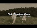 SEPANJANG HIDUPKU - PILOT BAND | DELLA FIRDATIA (COVER) | with lyrics