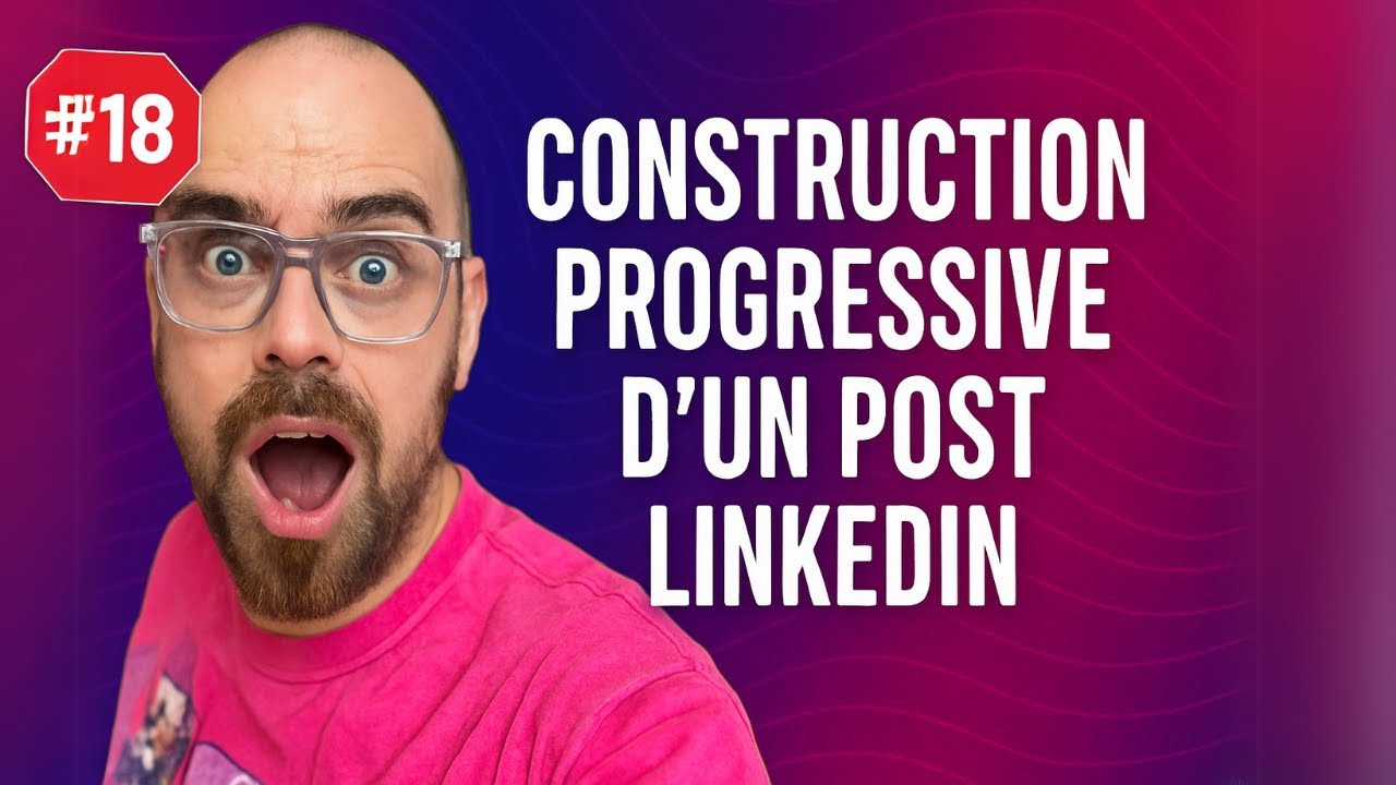 De 0 à post pro avec ChatGPT : cas pratique LinkedIn – Module 18
