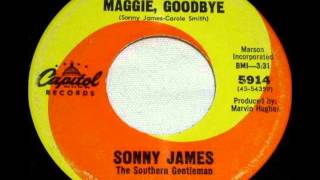 Sonny James - Goodbye Maggie Goodbye on Mono 1967 Capitol 45 rpm record.
