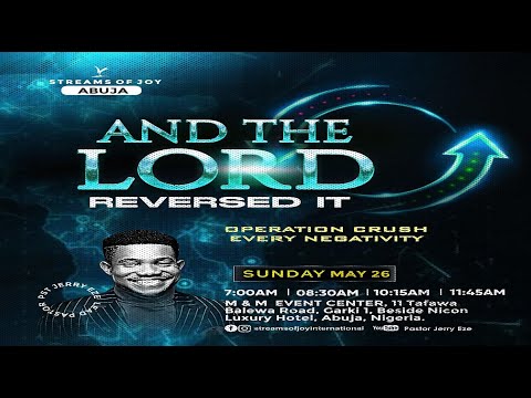 AND THE LORD REVERSED IT [OPERATION CRUSH EVERY NEGATIVITY] || SUNDAY SERVICE || 26TH MAY 2024