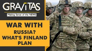 Gravitas: Finland prepares for a potential war with Russia