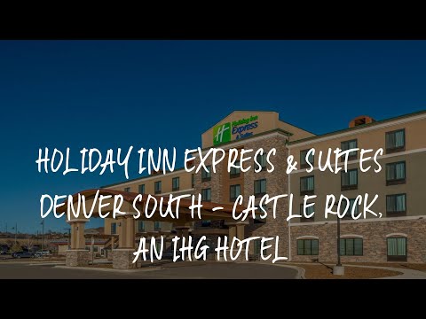 Holiday Inn Express & Suites Denver South - Castle Rock, an IHG Hotel Review - Castle Rock , United
