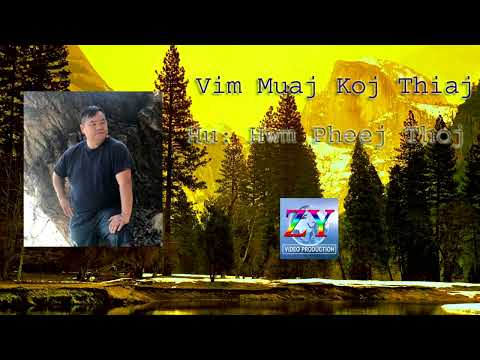 Vim Muaj Koj Thiaj Muaj Kuv Hu: Hwm Pheej Thoj