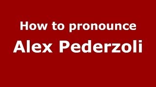 How to pronounce Alex Pederzoli