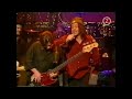 Counting Crows Hanginaround Live Late Show With David Letterman 18 nov 1999