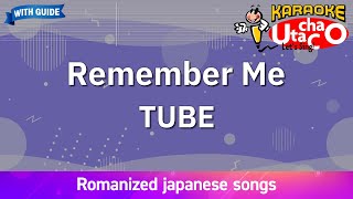 Download lagu Remember Me – TUBE (Romaji Karaoke with guide) mp3