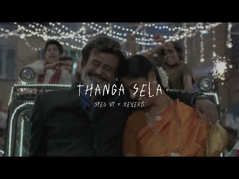 Thanga Sela - sped up + reverb (From "Kaala")